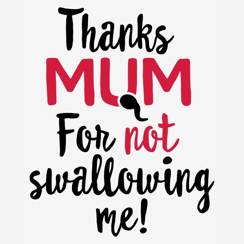 Danke Mama, dass du mich nicht geschluckt hast Muttertagsgeschenk