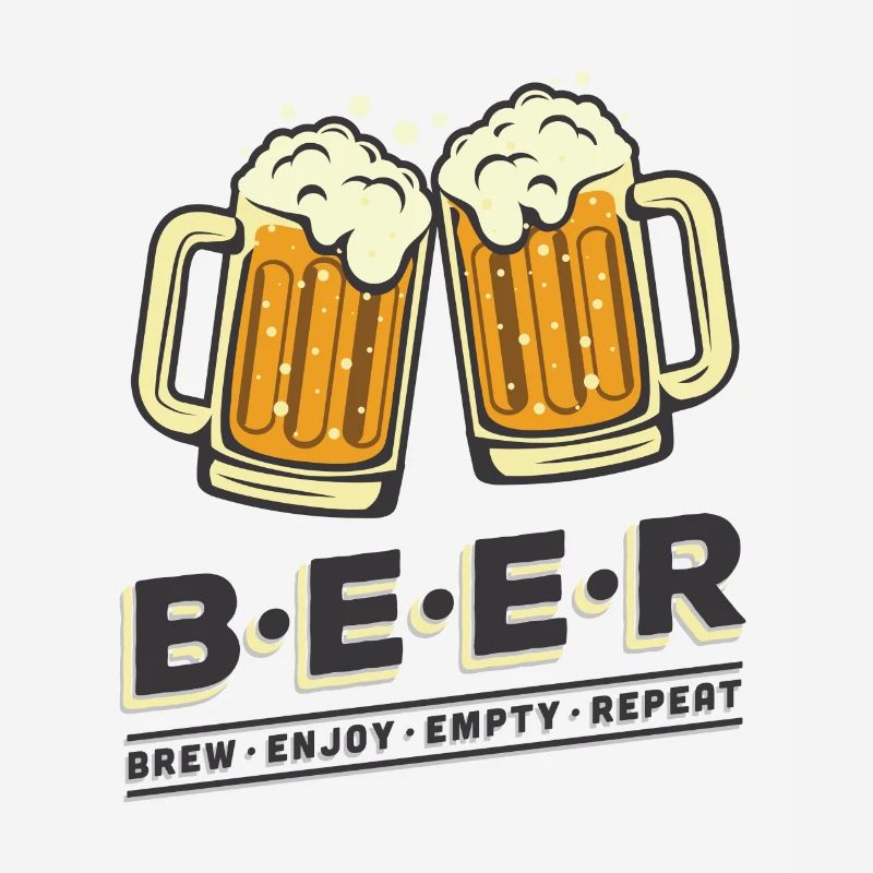 Brew beer Drink beer Repeat