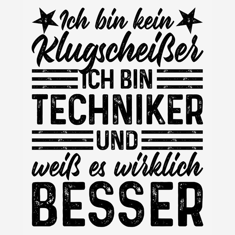 Techniker lustiger Spruch bin kein Klugscheißer