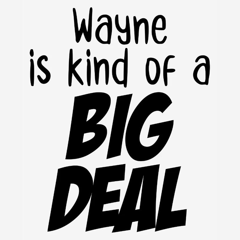 Wayne est un peu un gros problème