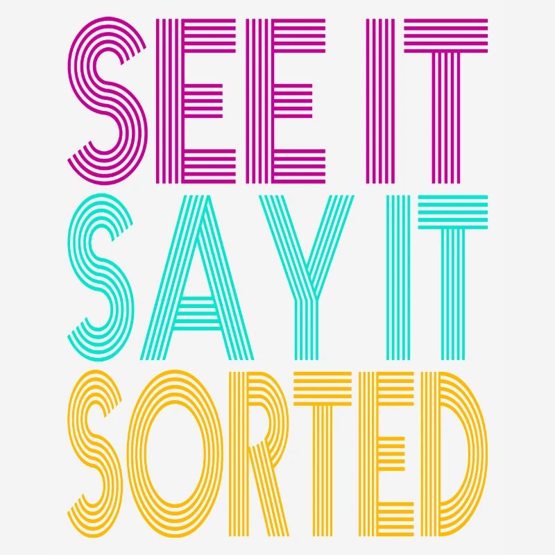 see it say it sorted
