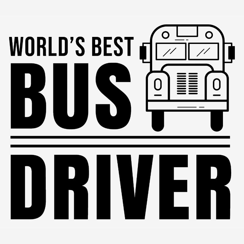 World's best bus driver profession bus driver bus