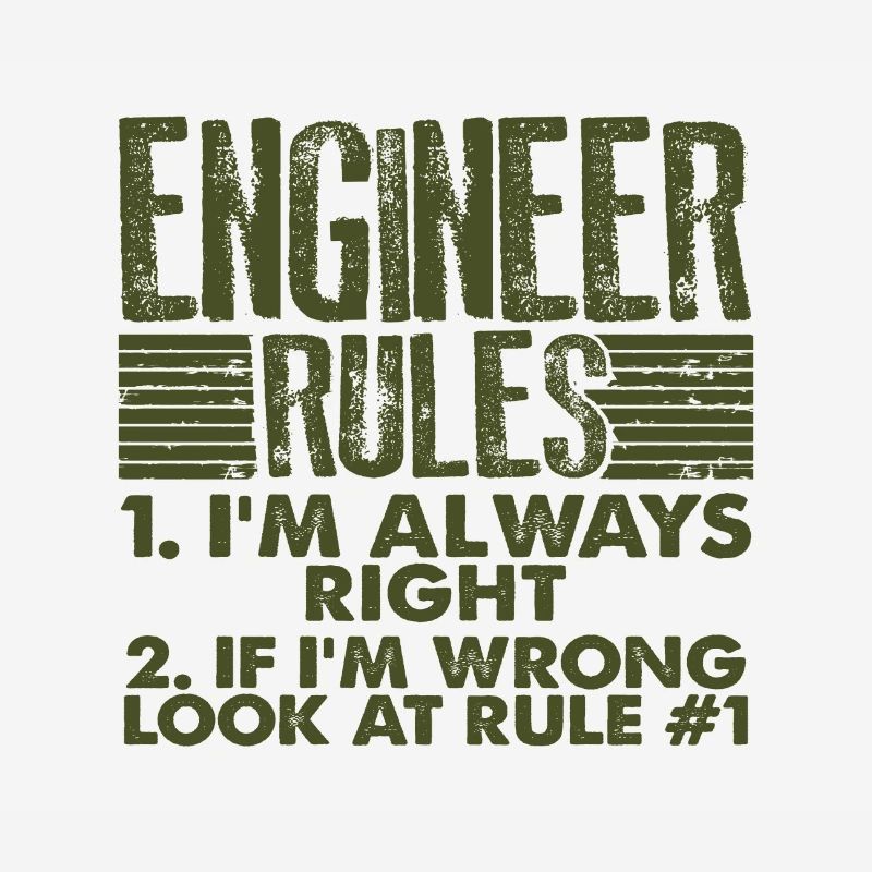 Engineer Gifts Engineer Rules Always Right