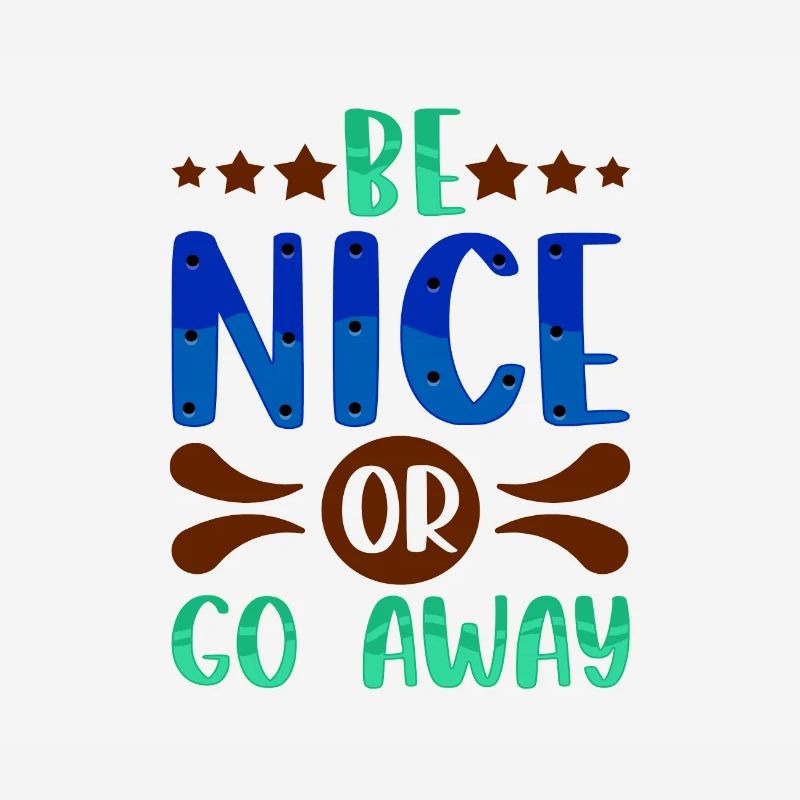 Sarkastisches Geschenk Sei nett oder geh weg Lustiger Sarkasmus