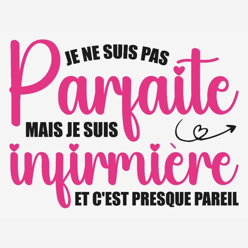 Ich bin nicht perfekt, ich bin Krankenschwester