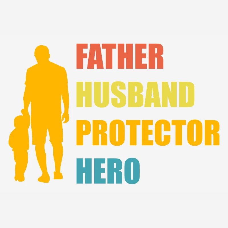 Vater, Ehemann, Beschützer, Held