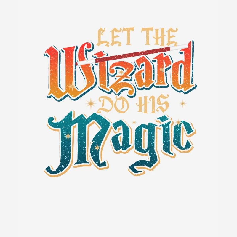 Wizard Let the Wizard Do His Magic