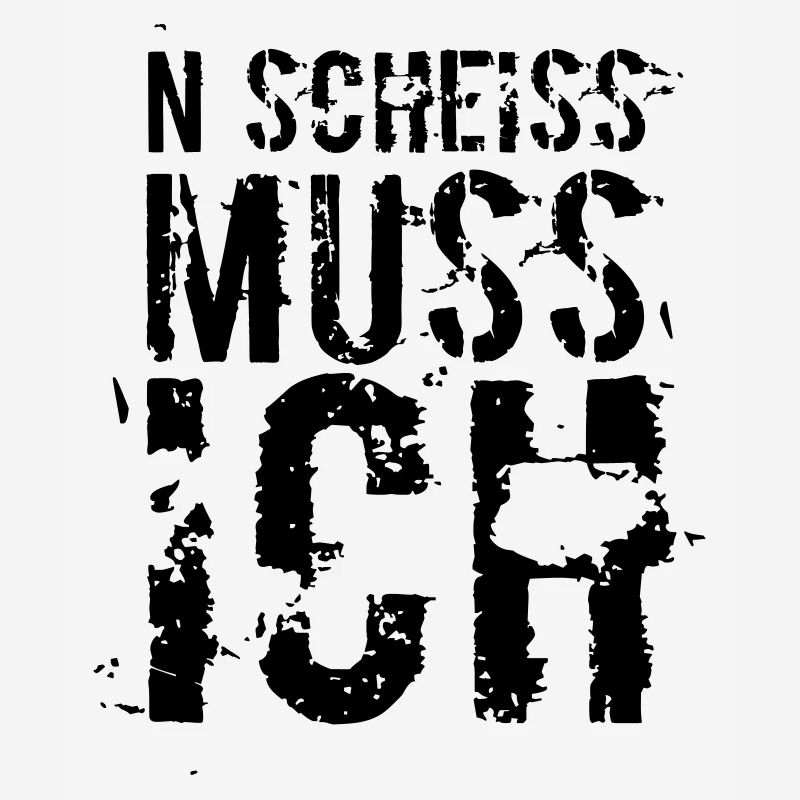 n scheiss muss ich Geschenkidee