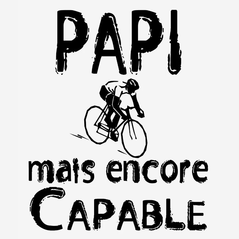 Papi mais encore Capable cycliste noir