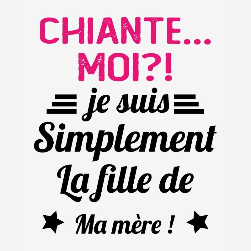Chiante moi je suis simplement la fille de ma mère
