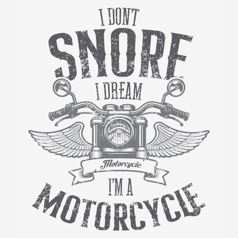 Ich schnarche nicht, ich träume, dass ich ein Motorrad bin lustig