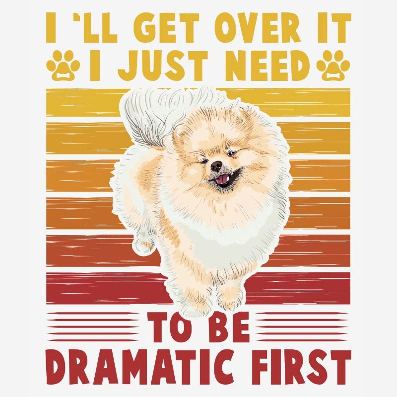 I'll get over it I just need to be dramatic first