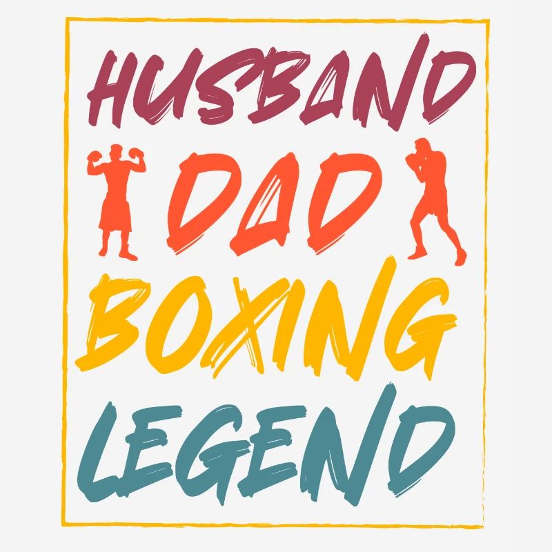 Husband Dad Boxing Legend