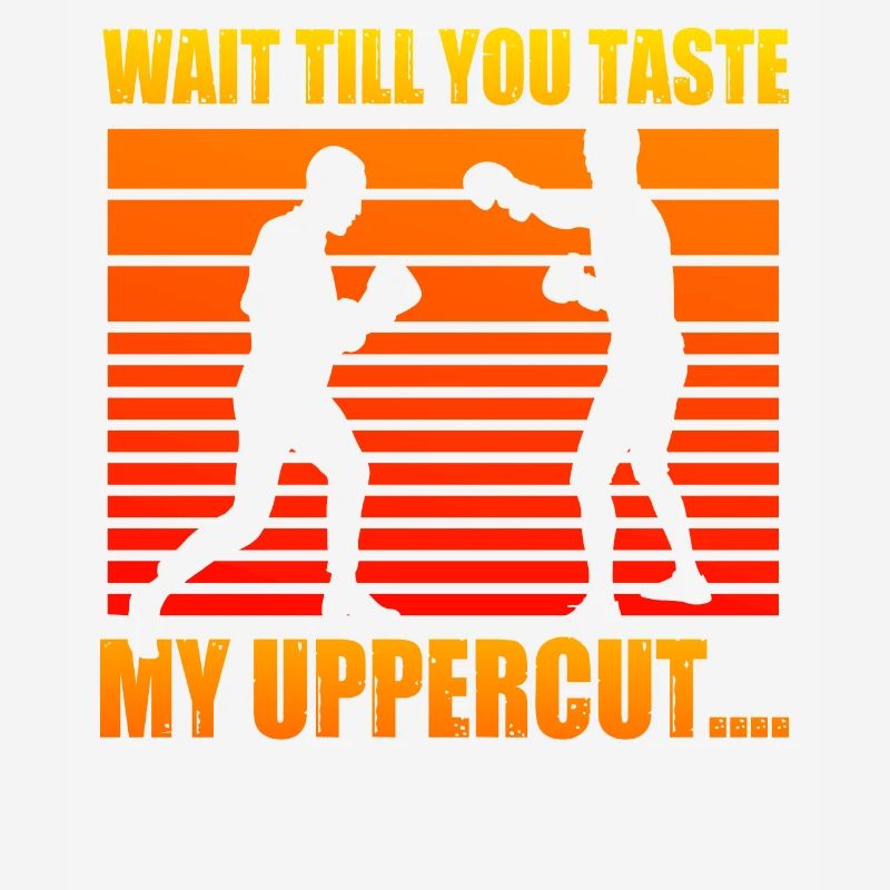 Attends de goûter mon uppercut