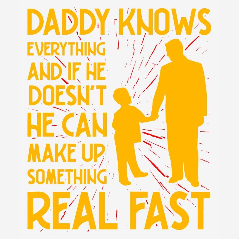 Daddy knows everything