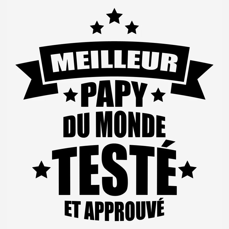 meilleur papy du monde testé et approuvé