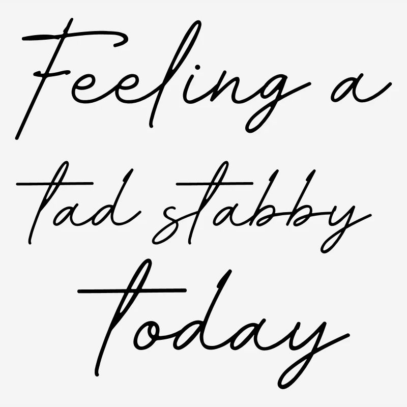 Feeling a tad stabby today