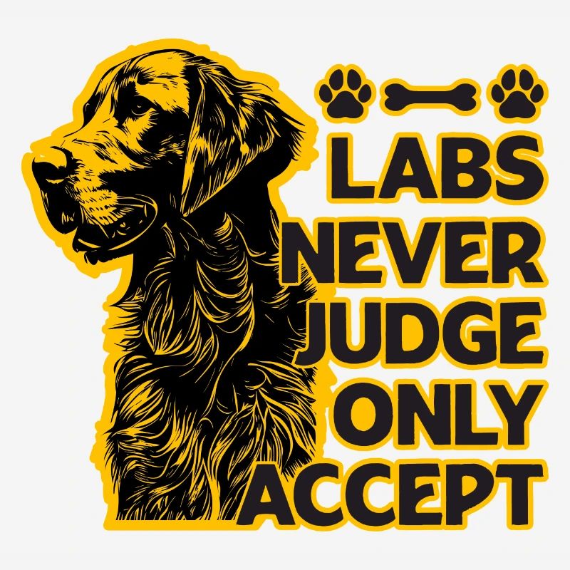 Labs never judge only accept