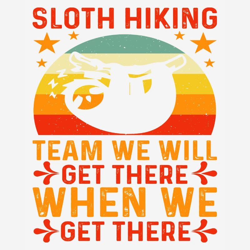 Sloth Hiking Team we will get there when we get...