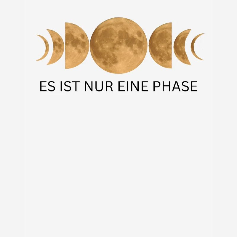 It's Just One Phase - Moon Phases Design