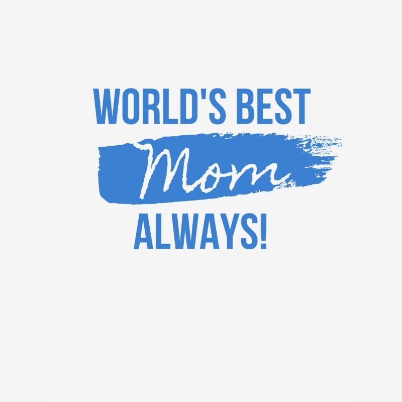 Die beste Mutter der Welt immer!