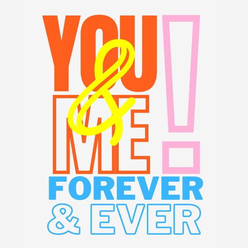 You & Me Forever love declaration