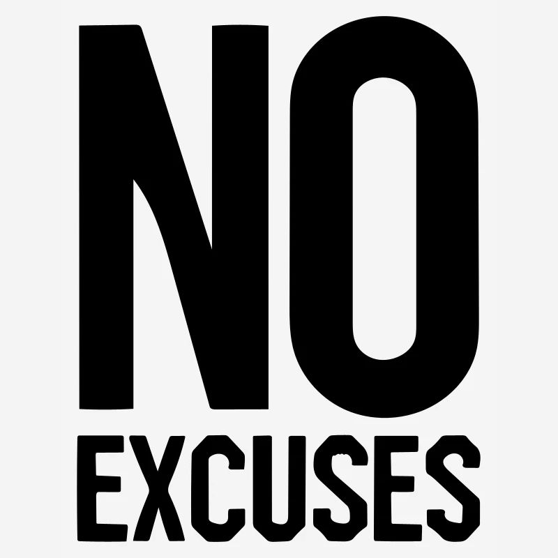 Pas d'excuses