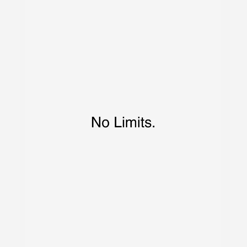 No Limits.