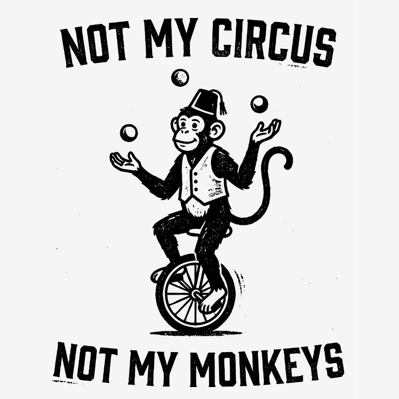 Pas mon cirque, pas mes singes