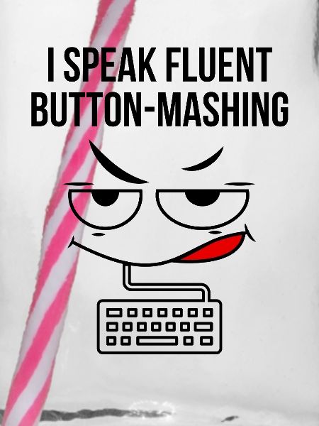 Ich spreche fließend Button-Mashing