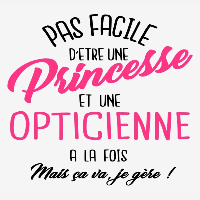 Princesse et opticienne