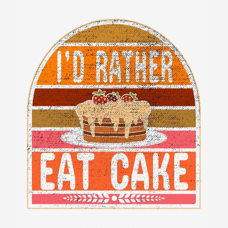 Ich Würde Lieber Kuchen Für Bäcker Oder Backfans