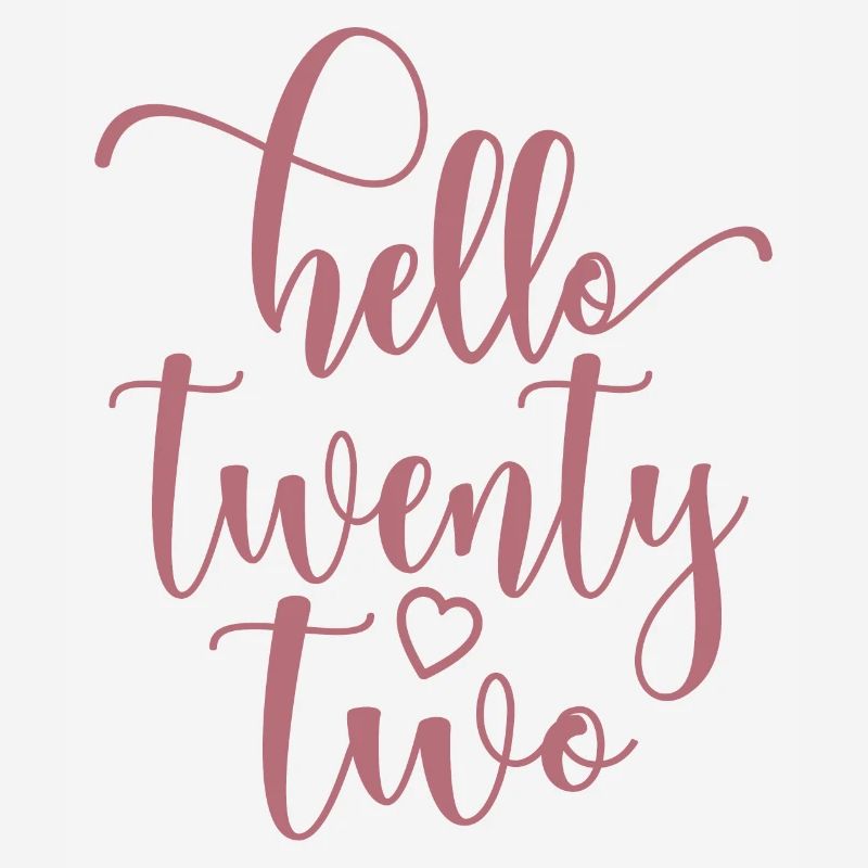 Hello Twenty Two Cute 22 Years Old Birthday