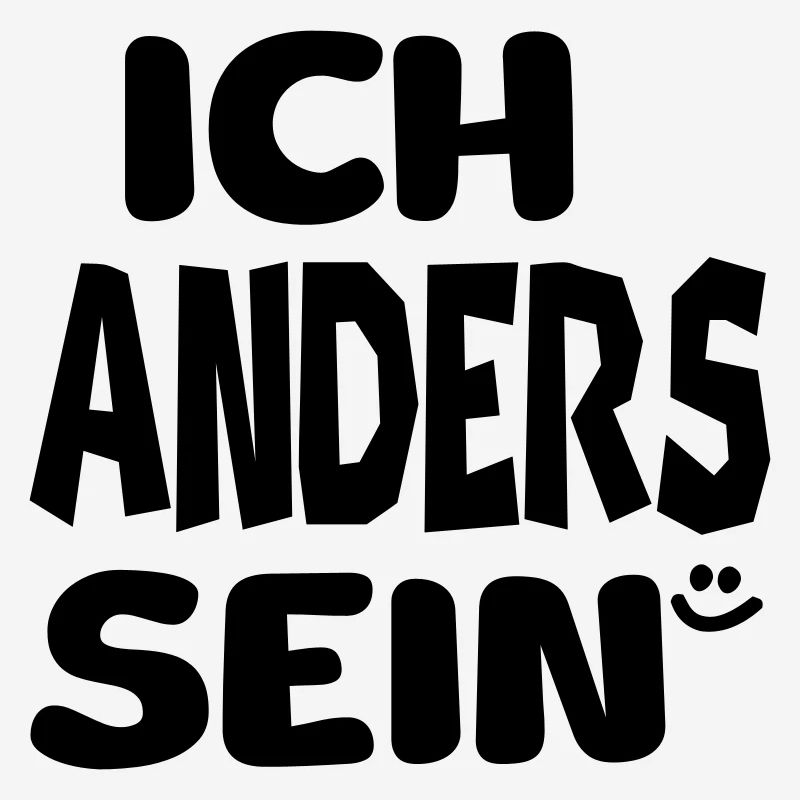 ich anders sein