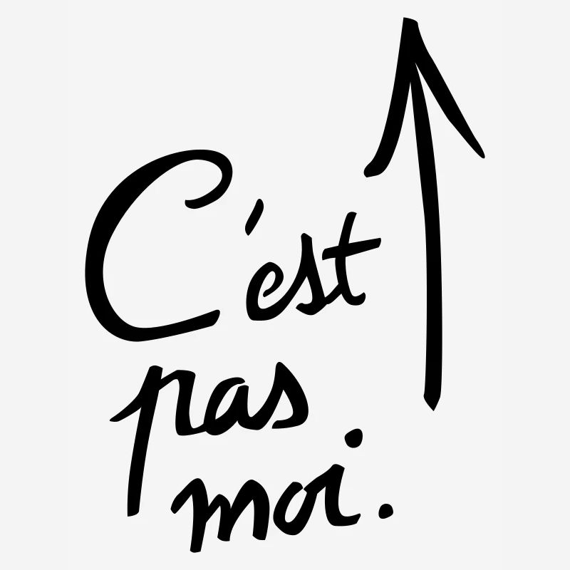 c'est pas moi.