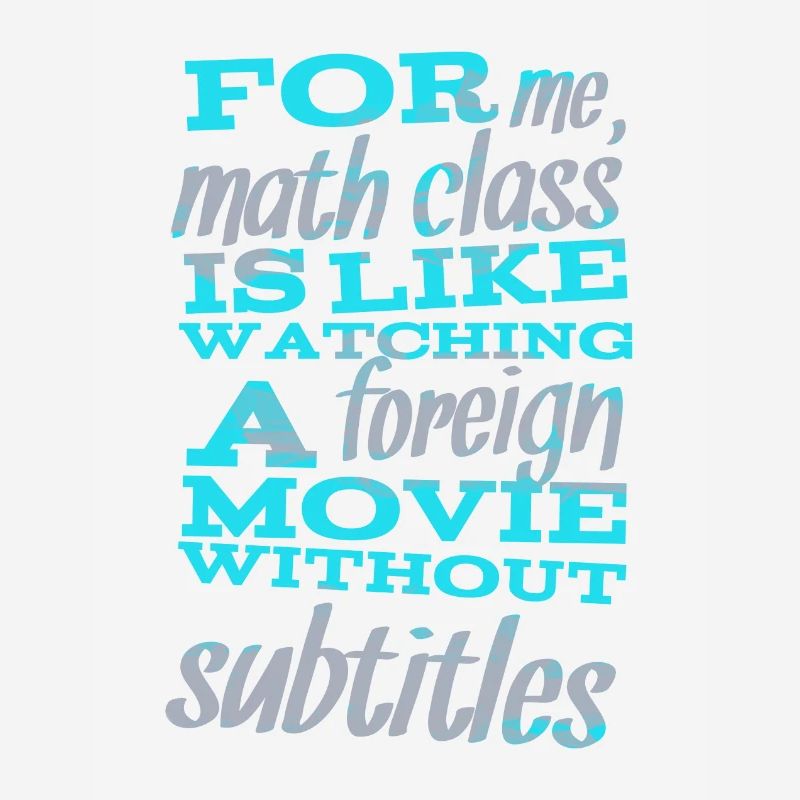 For me, math class is ... - Sayings - Funny Quotes