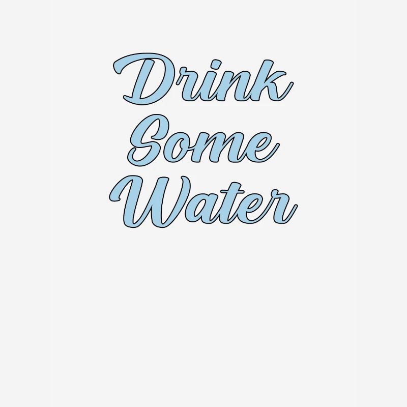 Drink Some Water Script
