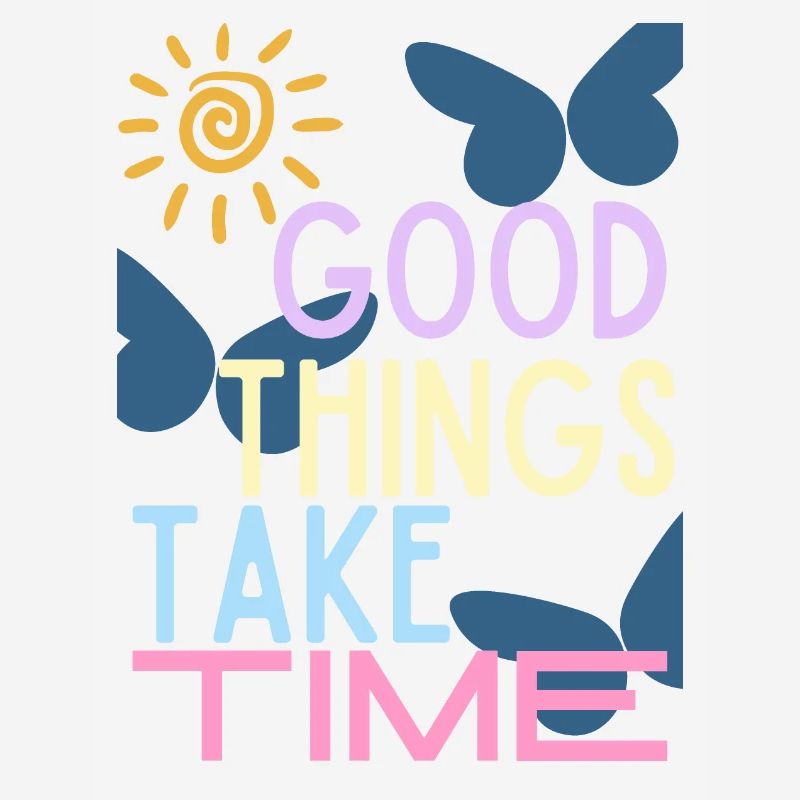 Good Things Take Time Typography