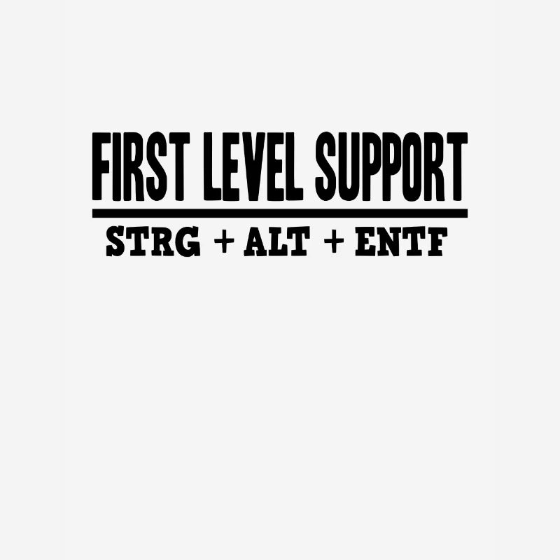 First Level Support CTRL ALT DEL / STRG ALT ENTF