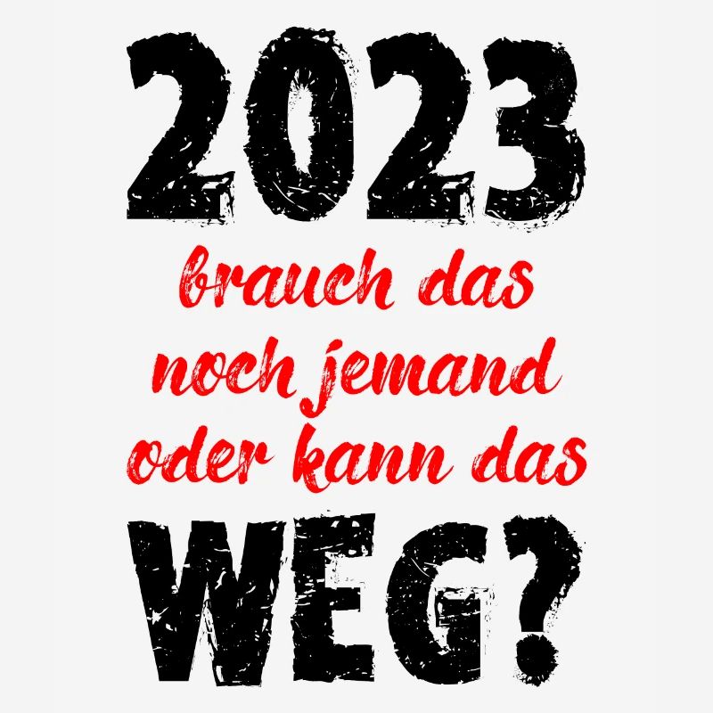 2023 Brauch Das Noch Jemand Oder Kann Das Weg Fun