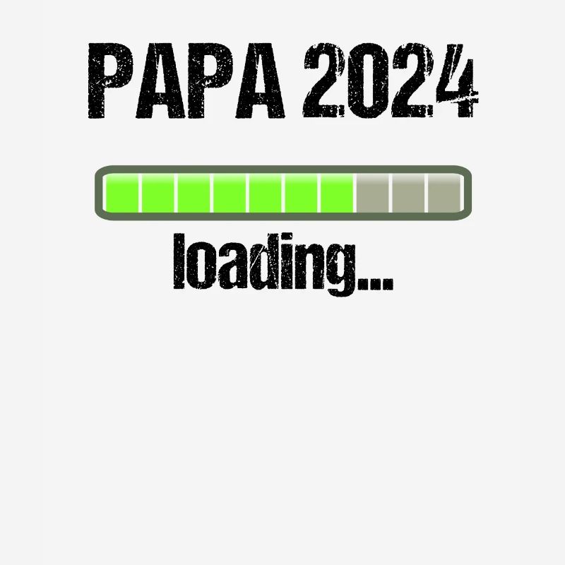Papa 2024 Loading Vaterschaft Vater Werden Dad