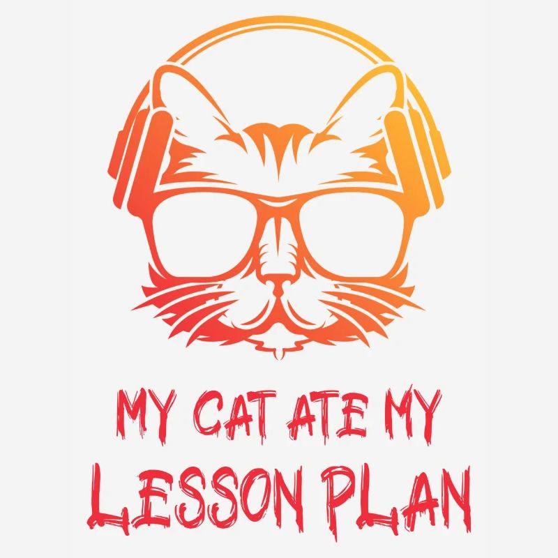 Mon chat a mangé mon plan de leçon. Excuse de l’enseignant