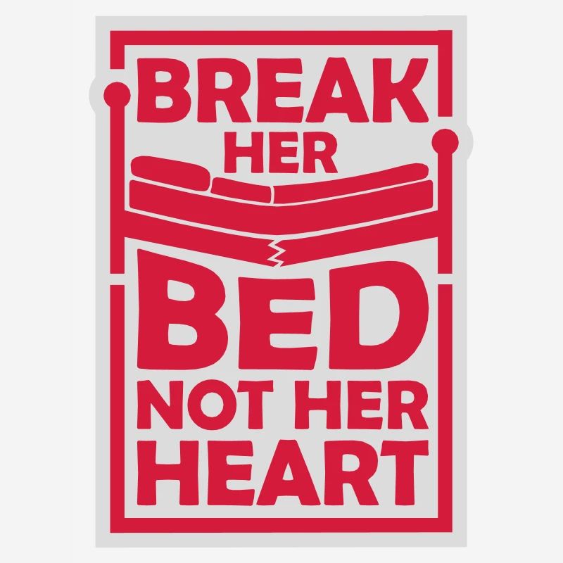 break her bed Quote