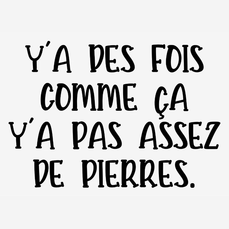 y a des fois comme ça