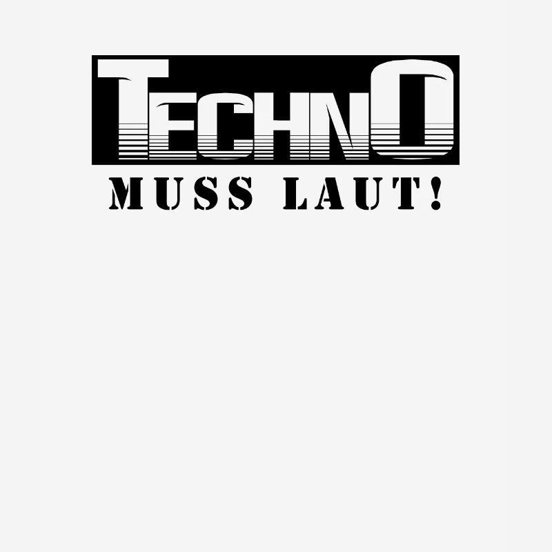 Techno Muss Laut Techno Spruch Feiern tanzen