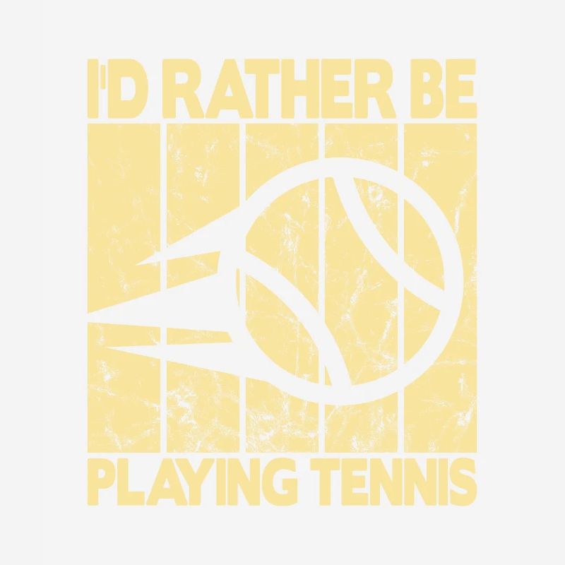 I'd rather be playing tennis