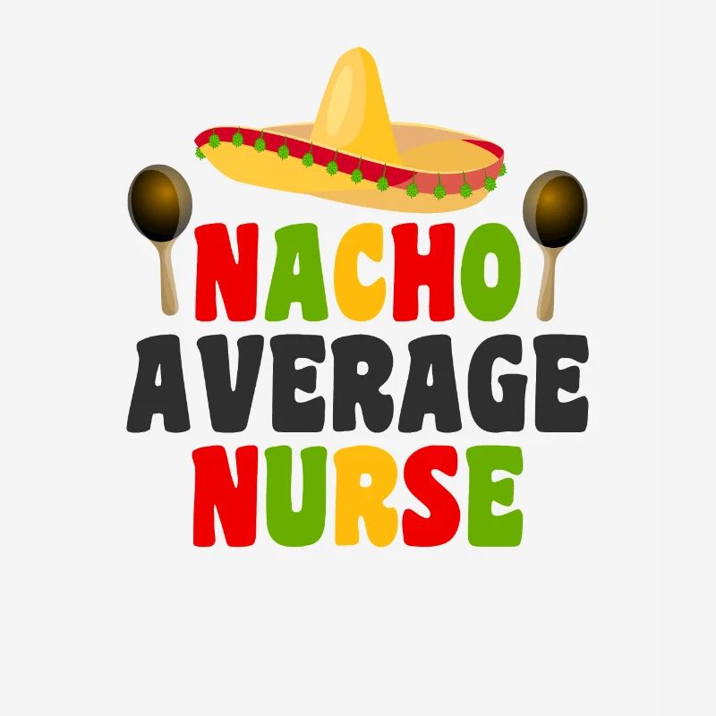 Nacho Average Krankenschwester