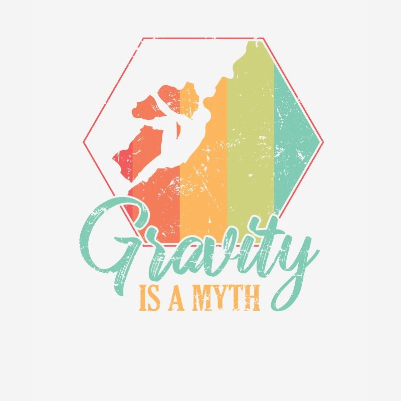 Gravity is a Myth Hobby Klettern Bouldern