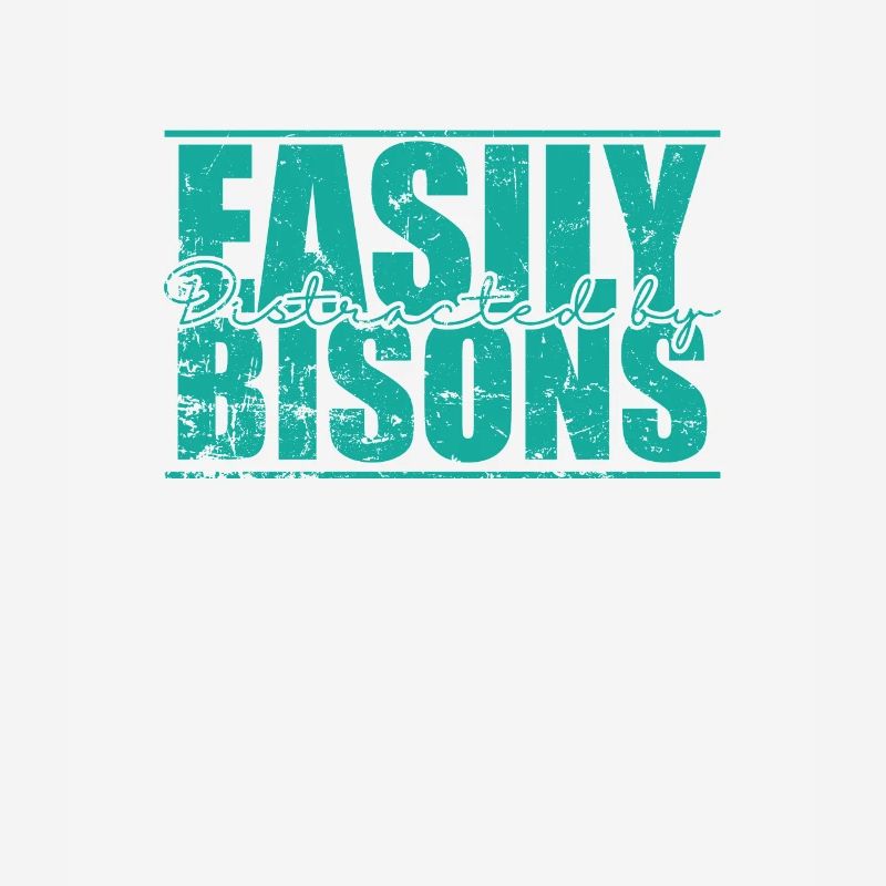 Easily Distracted by Bisons Tier