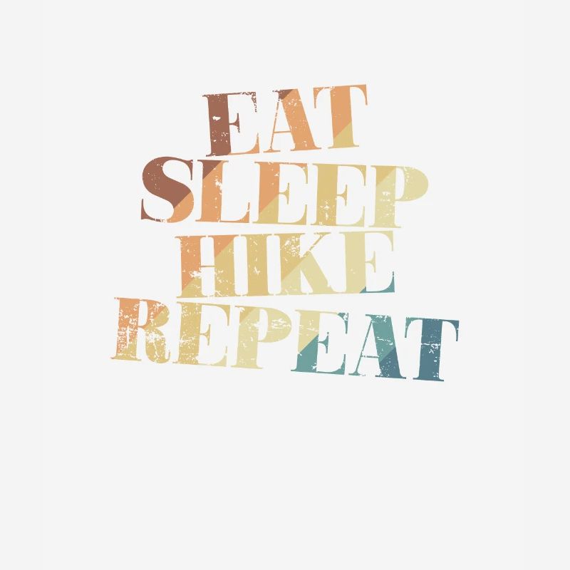 Eat Sleep Hike Repeat Nature